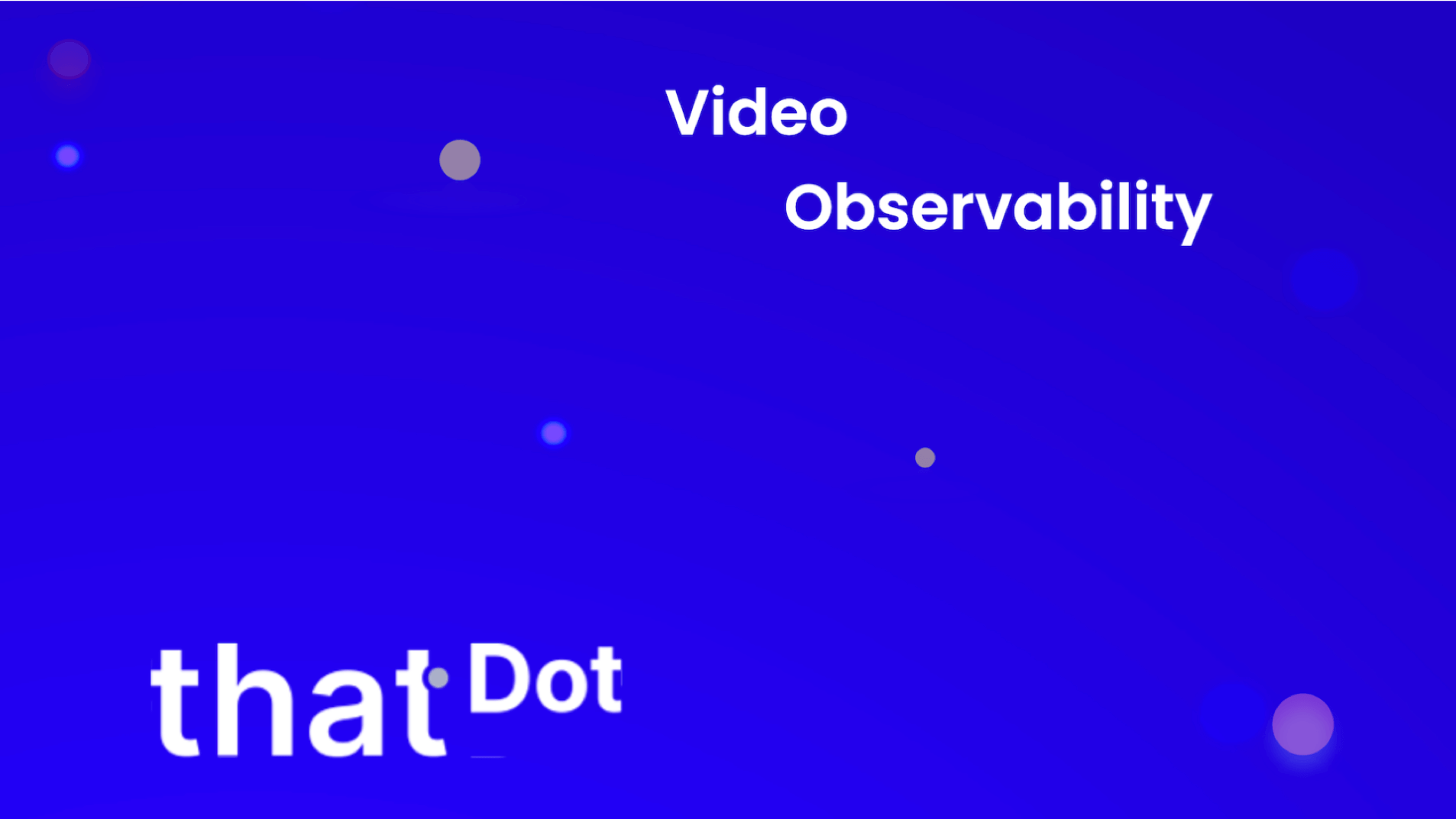 Video Observability through thatDot